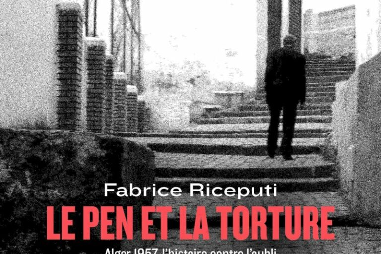 « le-pen-et-la-torture.-alger-1957,-l’histoire-contre-l’oubli » :-l’implacable-dossier